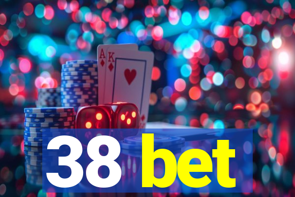 38 bet