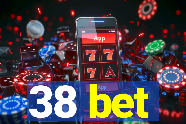 38 bet