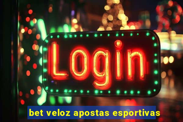 bet veloz apostas esportivas