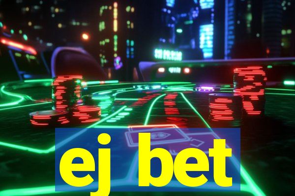 ej bet