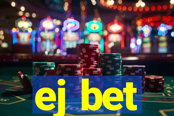 ej bet
