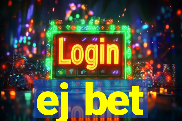 ej bet