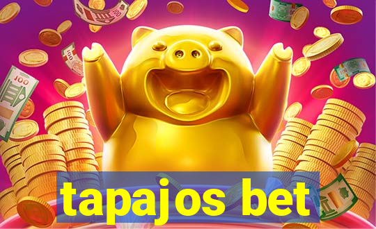 tapajos bet