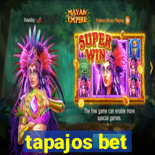tapajos bet