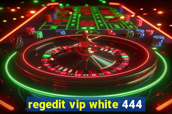 regedit vip white 444