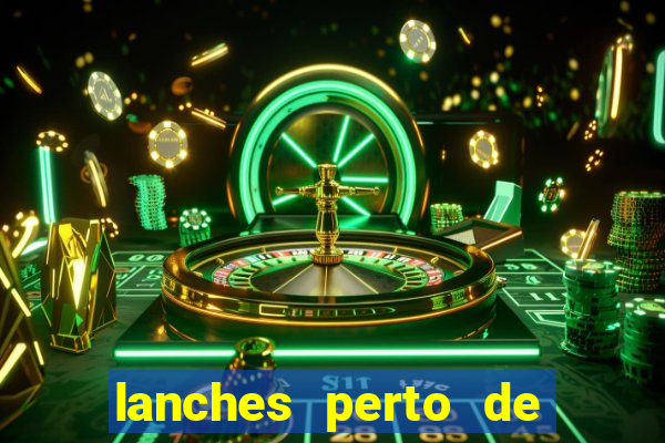 lanches perto de mim open now