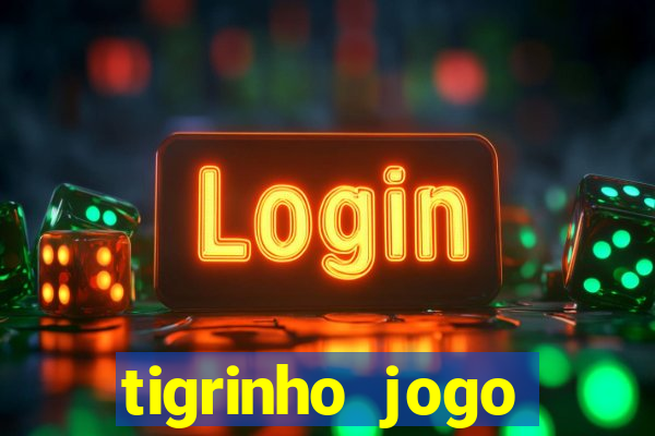 tigrinho jogo deposito minimo 1 real