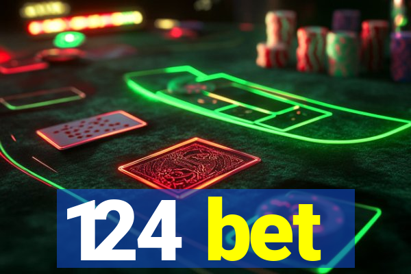 124 bet