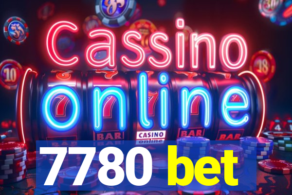 7780 bet