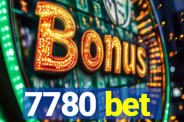 7780 bet