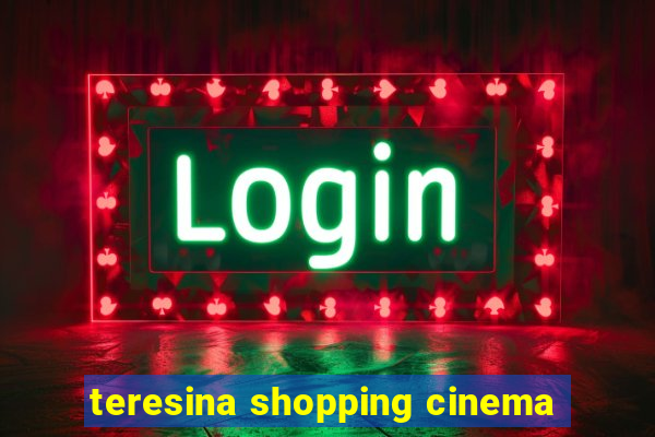 teresina shopping cinema