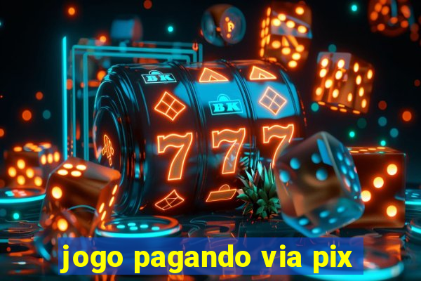 jogo pagando via pix