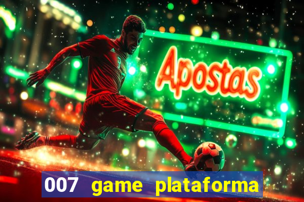 007 game plataforma de jogos