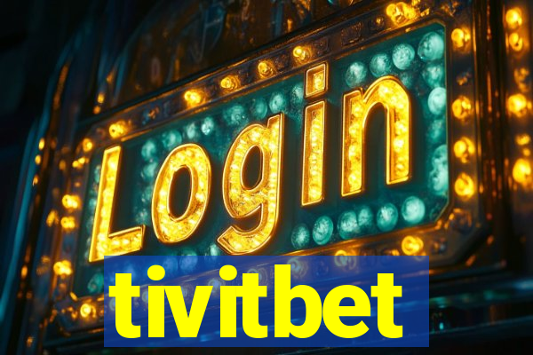 tivitbet