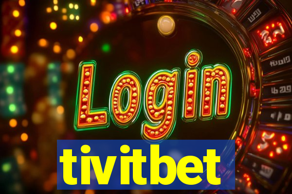 tivitbet