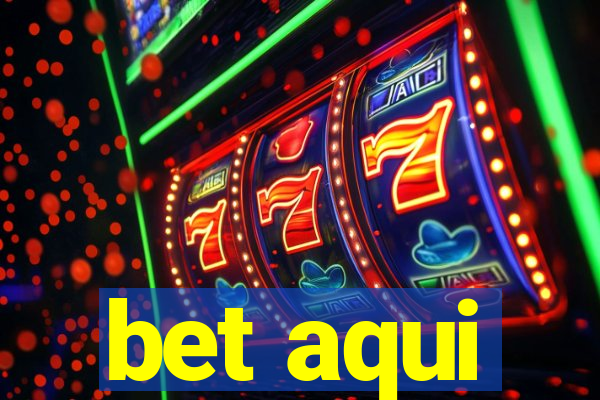 bet aqui