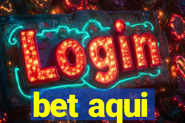 bet aqui