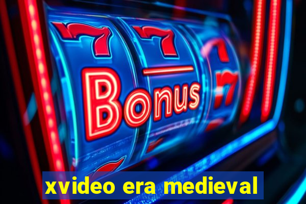 xvideo era medieval