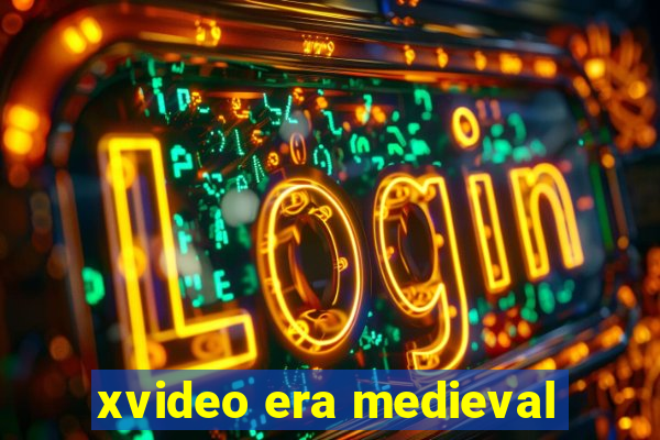 xvideo era medieval