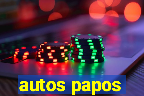 autos papos