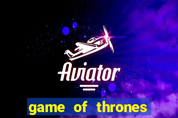 game of thrones rede canais