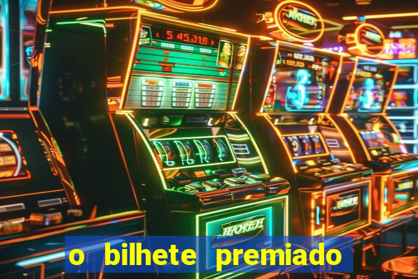 o bilhete premiado assistir filme completo dublado