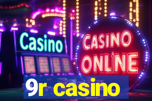 9r casino