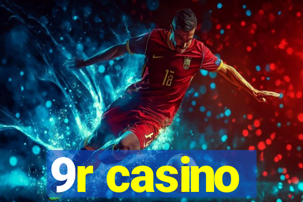 9r casino