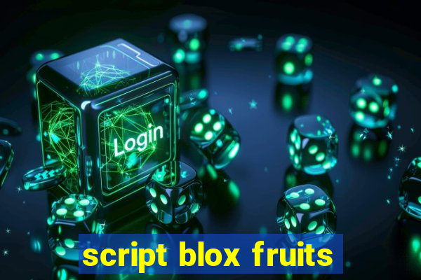 script blox fruits