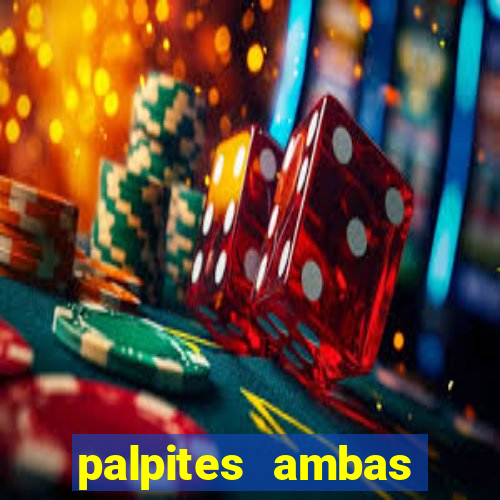 palpites ambas marcam hoje