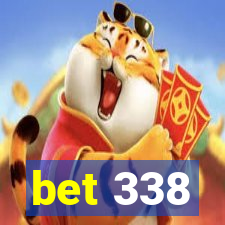 bet 338