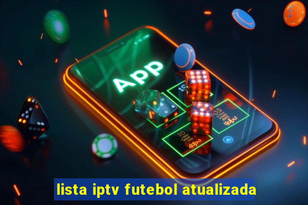 lista iptv futebol atualizada