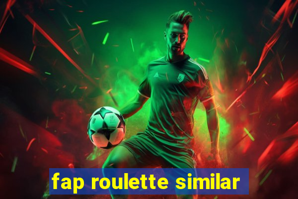 fap roulette similar
