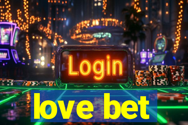love bet