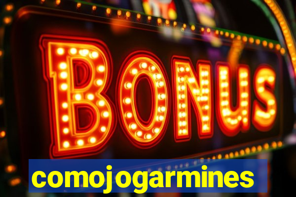 comojogarmines