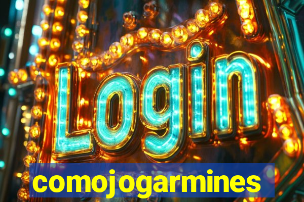 comojogarmines
