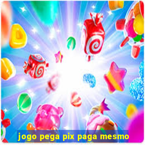 jogo pega pix paga mesmo