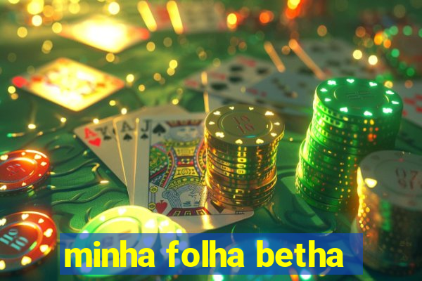 minha folha betha