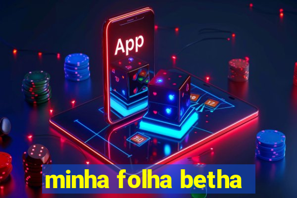 minha folha betha