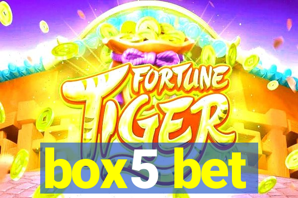 box5 bet