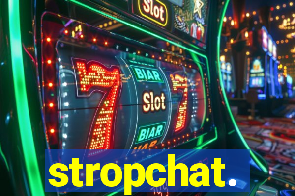 stropchat.
