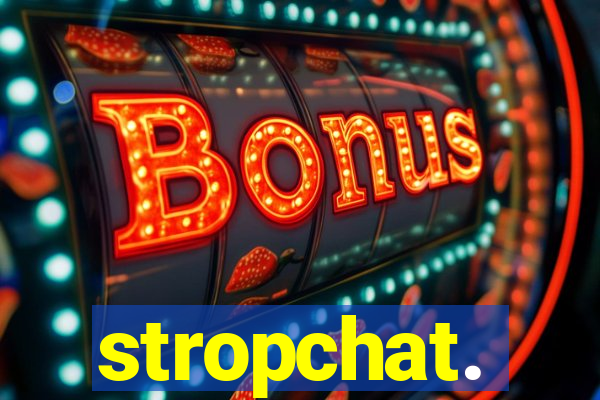 stropchat.