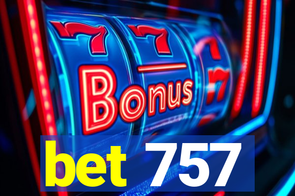 bet 757