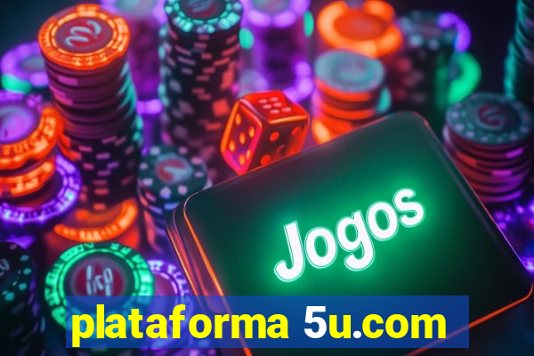 plataforma 5u.com