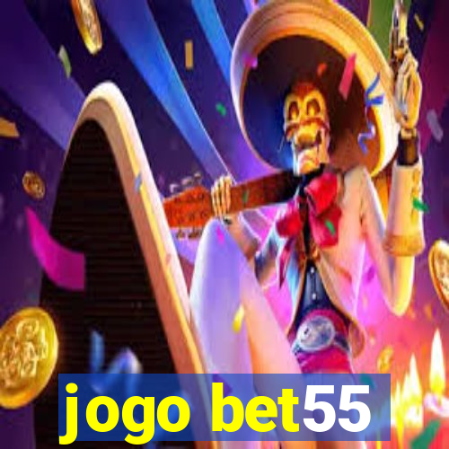 jogo bet55