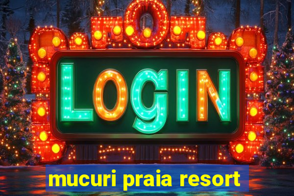 mucuri praia resort