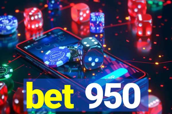 bet 950