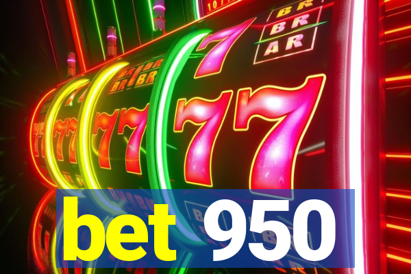 bet 950