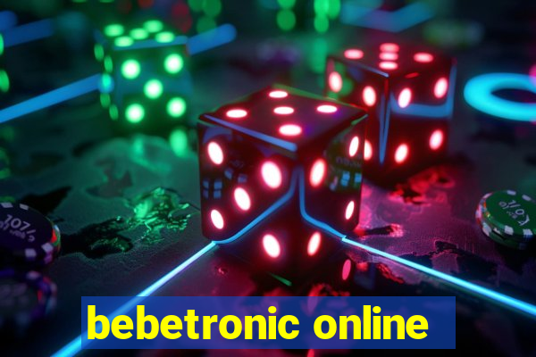 bebetronic online