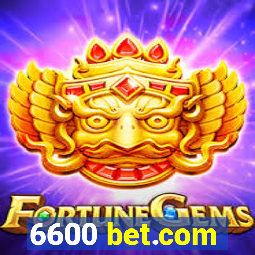 6600 bet.com
